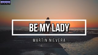 Be My Lady - Martin Nievera (Lyrics Video)
