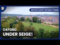 Oxford’s Civil War Battles! - Britain's Most Historic Towns