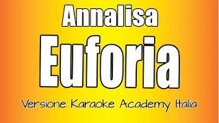 Annalisa - Euforia (Versione Karaoke Academy Italia)