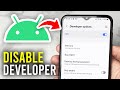 How To Disable Developer Options On Android - Full Guide