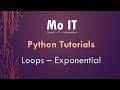 Python Tutorials - Loops - Exponential