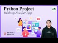Python Project :Desktop Notifier App | Avneet Kaur Saini | GeeksforGeeks School