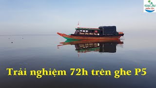 576 | Trải nghiệm khám phá 72h trên ghe P5