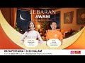 [LANGSUNG] Lebaran AWANI: Raya Pertama | 10 April 2024