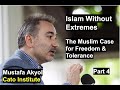 Islam Without Extremes: Muslim Case for Freedom & Tolerance (Mustafa Akyol) Part 4