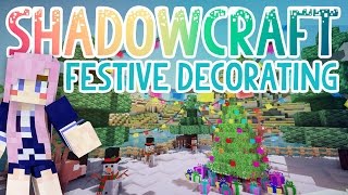 Festive Decorating | Shadowcraft 2.0 | Ep. 32