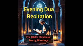 Evening Adhkar Dua recitation | دعاء أذكار المساء | Bacaan Adzkar Doa Sore |शाम की अज़कार दुआ का पाठ