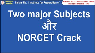 Two major Subjects और NORCET Crack