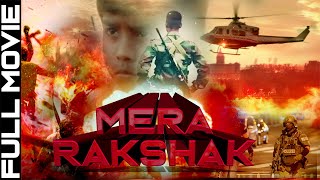 Mera Rakshak - मेरा रक्षक, Super Hit Hindi Movie - New Release Today