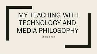 Teaching with Technology & Media Philosophy