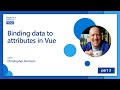 Binding data to attributes in Vue [3 of 16] | Beginner's Series to: Vue.js
