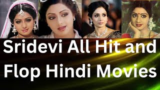 Sridevi All Hit and Flop Hindi Movies | Sridevi Hit and Flop Blockbuster Movies List 2022