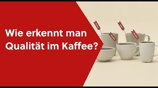 Qualität im Kaffee