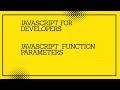 JavaScript for developers || JavaScript  function parameters  #javascript #tutorial #codingtutorial