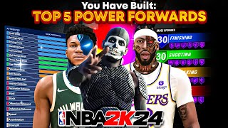 TOP 5 BEST POWER FORWARD BUILDS IN NBA 2K24🔥🔥🔥MOST OVERPOWERED BEST BUILDS!!