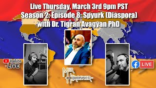 Season 2: Episode 8: Spyurk (Armenian Diaspora) with Dr. Tigran Avagyan PHD