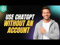 How To Use ChatGPT Without Creating An Account [2026 Full Guide]