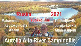 Ruskaretki Lappiin 2021| jakso 10|Automatka Altaan \u0026 Alta River Camping|