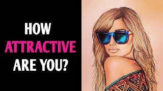 HOW ATTRACTIVE ARE YOU? Personality Test Quiz - 1 Million Tests