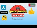 how to unsubscribe Space Games etisalat & DU\UAE third party  services cancellation