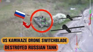 US kamikaze drone Switchblade destroyed Russian Tank