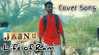 #TheLifeOfRam | Life of Ram Full Video Cover Song | #Jaanu Movie | Pcpt Creations