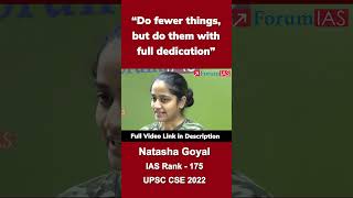 Do Fewer Things, But Do Them With Full Dedication | Natasha Goyal | IAS Rank-175 | #shorts