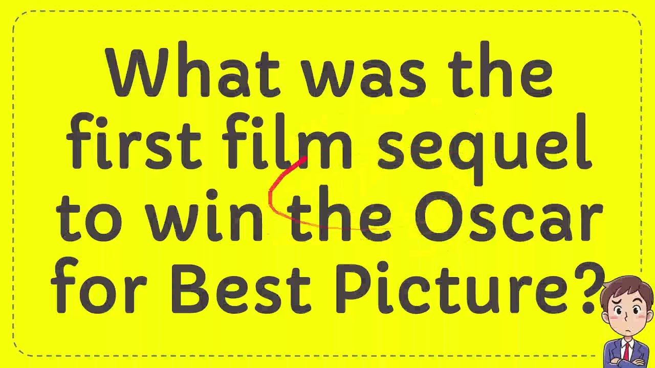 What Was The First Film Sequel To Win The Oscar For Best Picture? - YouTube