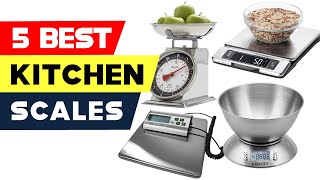 Top 5 Best Kitchen Scales Reviews of 2022
