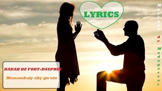 Dadah de Fort-Dauphin :: Manambady aby gn'olo (Lyrics Malagasy)