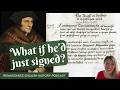 What If Thomas More Had Just Signed? (My Hair and I Discuss)