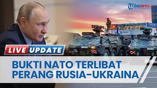 Putin Kantongi Bukti NATO Terlibat Perang di Ukraina, Tuding Barat Mau Obrak-abrik Wilayah Rusia