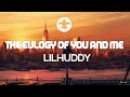 LILHUDDY - The Eulogy of You and Me (Lyrics)