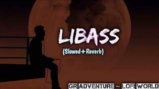Libaas lofi song #kaka ||Slowed & Reverb|| @gradventurelofiworld