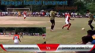 Rajnagar football turnament// jharkhand tiger jadugora (🐅) Vs junior jsr under 17