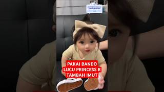 TAMBAH LUCU PRINCESS R PAKAI BANDO INI - SYAHRINI REINO BARRACK