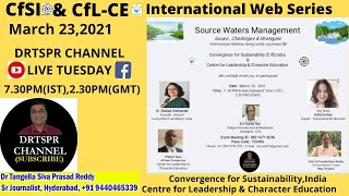 CfSI \u0026 CfL-CE Series,Topic:Source Waters Management-Issues,Challenges \u0026 Strategies