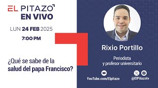 ESTRENO 🔴 |  El legado de Papa Francisco y la causa de José Gregorio Hernández | Rixio Portillo