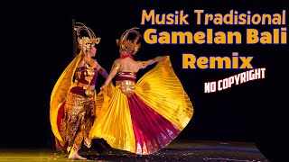 Musik Tradisional Gamelan Bali Remix