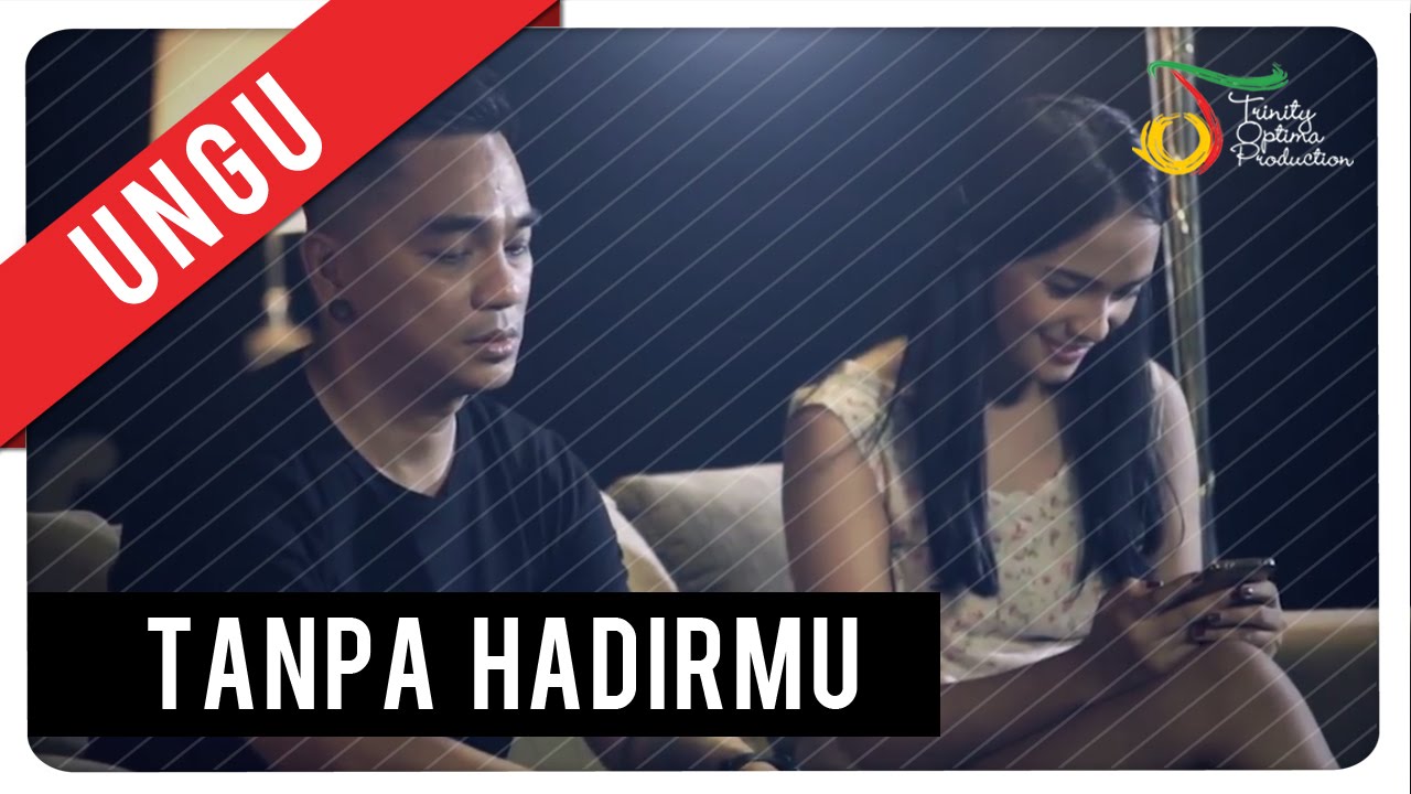 Ungu - Tanpa Hadirmu Ungu - Tanpa Hadirmu