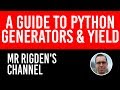 A Guide to Python Generators and Yield Statements