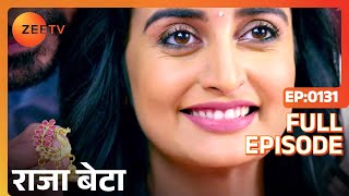 Rajaa Betaa - Hindi TV Serial - Full Ep - 131 - Rrahul Sudhir, Dishank Arora - Zee TV