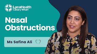 Nasal Obstructions - with Consultant ENT Surgeon, Ms Safina Ali