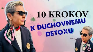 10 KROKOV K DUCHOVNÉMU DETOXU