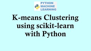 Python machine learning | K-means Clustering using scikit-learn