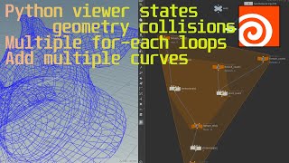 Python viewer states geometry collisions, Multiple for-each loops, Multiple curves. Houdini tutorial