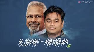 AR Rahman - Maniratnam Tamil Hits High quality Audio songs