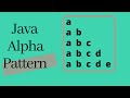 Alpha Pattern in Java - using while loop