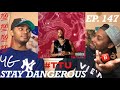EPISODE 147: YG - STAY DANGEROUS ALBUM REACTION + REVIEW