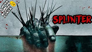 TEN CUIDADO CON LO QUE TOCAS ( Splinter - 2008 ) Resubido